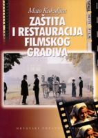 ZAŠTITA I RESTAURACIJA FILMSKOG GRADIVA